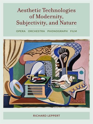 cover image of Aesthetic Technologies of Modernity, Subjectivity, and Nature